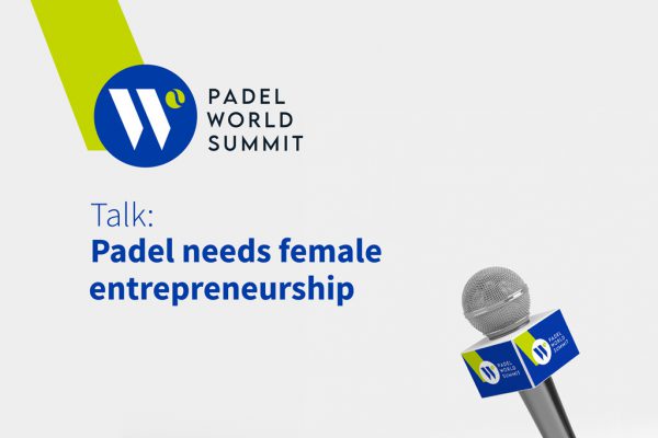 Padel needs female entrepreneurship